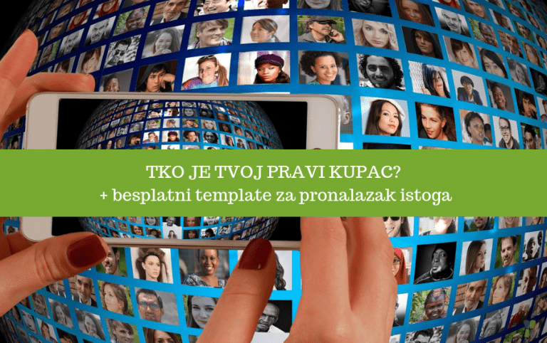 Tko je tvoj pravi kupac? + besplatni template za pronalazak istoga