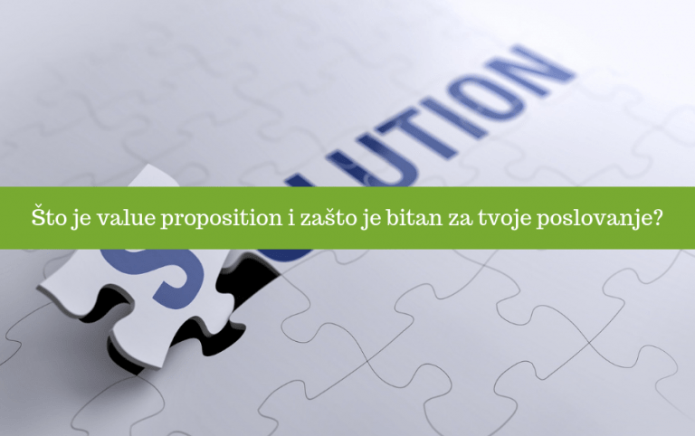 Što je value proposition i zašto je bitan za tvoje poslovanje?