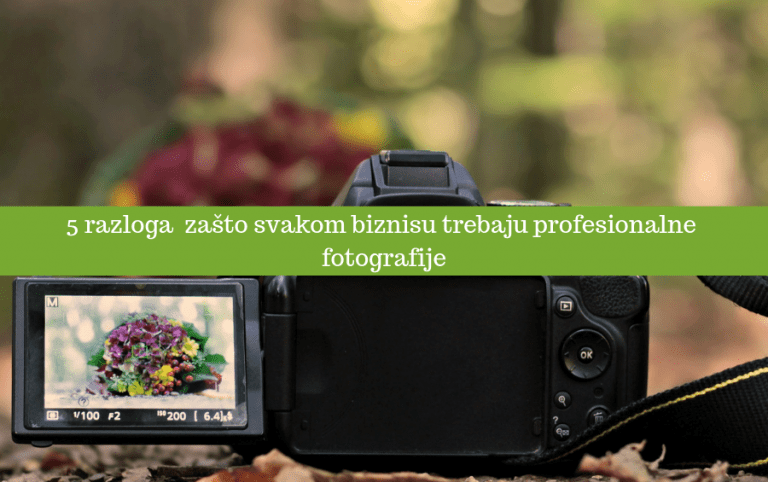 5 razloga zašto svakom biznisu trebaju profesionalne fotografije