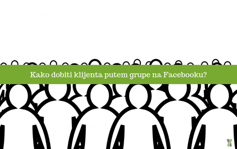 Kako dobiti klijenta putem grupe na Facebooku?